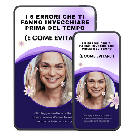Bonus: I 5 errori che ti fanno invecchiare prima del tempo
